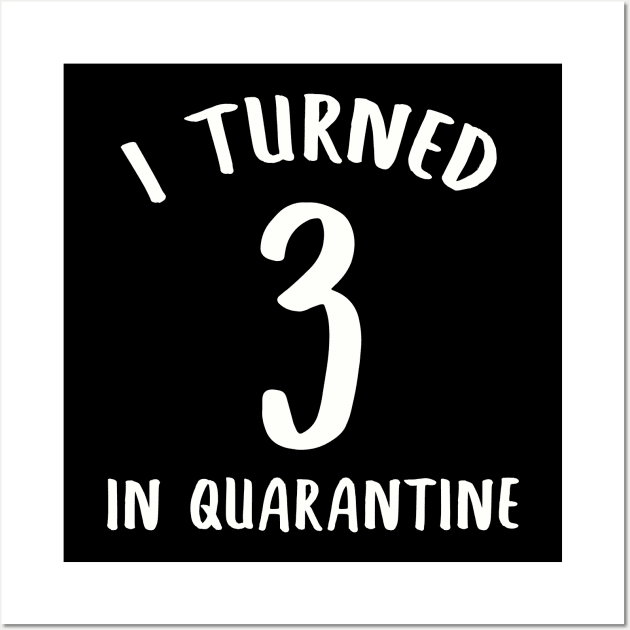 I Turned 3 In Quarantine Wall Art by llama_chill_art